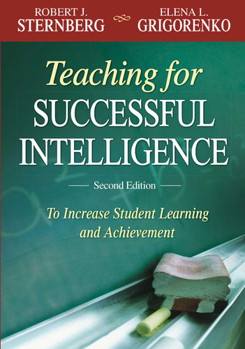Teaching for Successful Intelligence: To Increase Student Learning and Achievement book cover by Elena L Grigorenko, Robert J. Sternberg