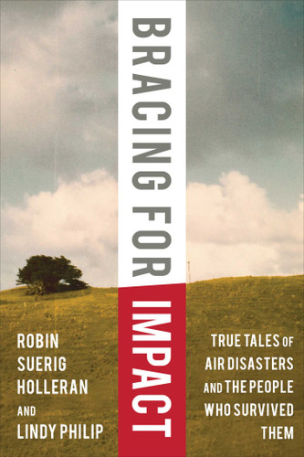 Bracing for Impact: True Tales of Air Disasters and the People Who Survived Them book cover by Robin Suerig Holleran, Lindy Philip