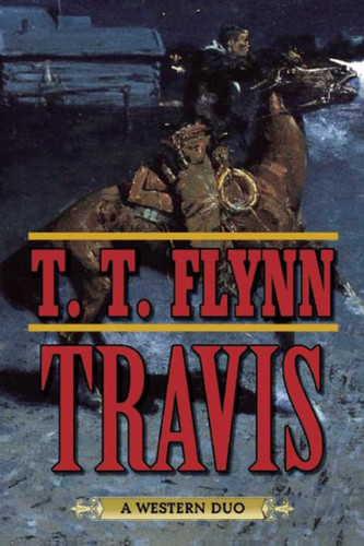 Travis: A Western Duo book cover by T. T. Flynn