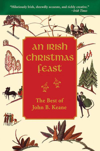 An Irish Christmas Feast: The Best of John B. Keane book cover by John B. Keane