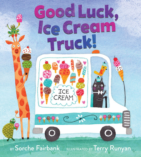 Good Luck, Ice Cream Truck! [9780062842114]