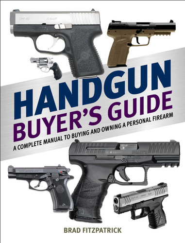 Handgun Buyer's Guide: A Complete Manual to Buying and Owning a Personal Firearm book cover by Brad Fitzpatrick