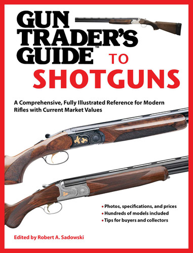 Gun Trader's Guide to Shotguns: A Comprehensive, Fully Illustrated Reference for Modern Shotguns with Current Market Values book cover by 