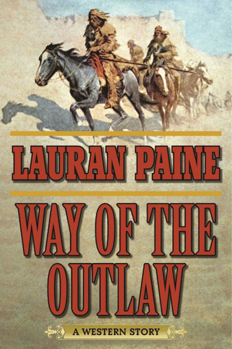 Way of the Outlaw: A Western Story book cover by Lauran Paine
