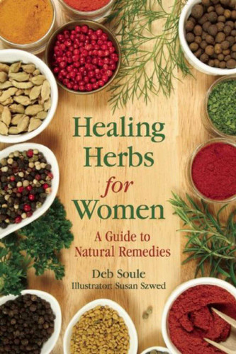 Healing Herbs for Women: A Guide to Natural Remedies book cover by Deb Soule