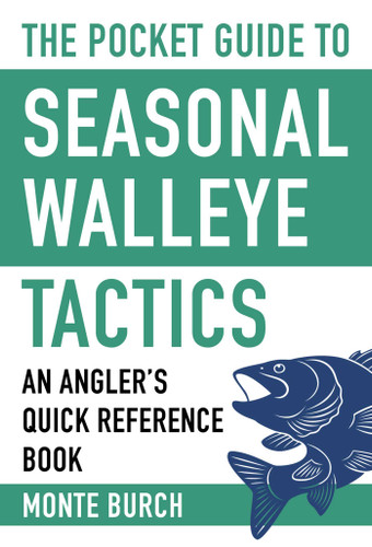 The Pocket Guide to Seasonal Walleye Tactics: An Angler's Quick Reference Book (Skyhorse Pocket Guides) book cover by Monte Burch