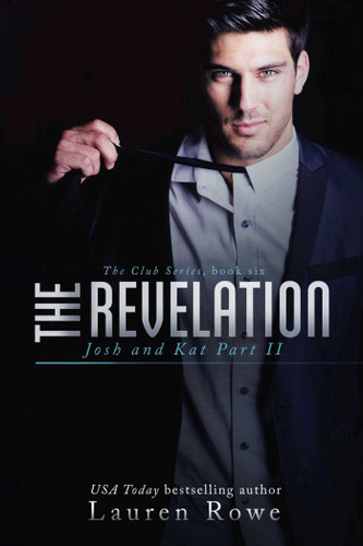 The Revelation: Josh and Kat Part II (The Club Series) book cover by Lauren Rowe