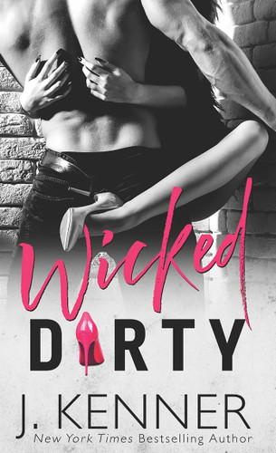 Wicked Dirty book cover by J. Kenner