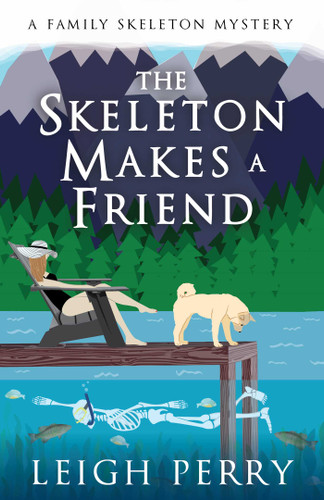 The Skeleton Makes a Friend: A Family Skeleton Mystery (#5) book cover by Leigh Perry