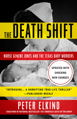 The Death Shift: Nurse Genene Jones and the Texas Baby Murders (Updated and Revised) book cover by Peter Elkind