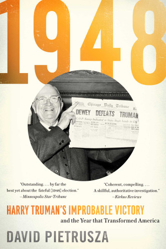 1948: Harry Truman's Improbable Victory and the Year That Transformed America book cover by David Pietrusza