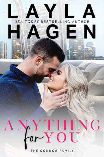 Anything For You (The Connor Family) book cover by Layla Hagen