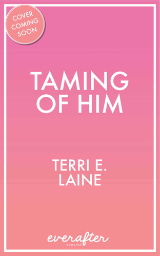 Taming of Him book cover by Terri E. Laine