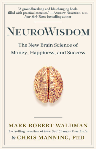 NeuroWisdom: The New Brain Science of Money, Happiness, and Success book cover by Mark Robert Waldman, Chris Manning