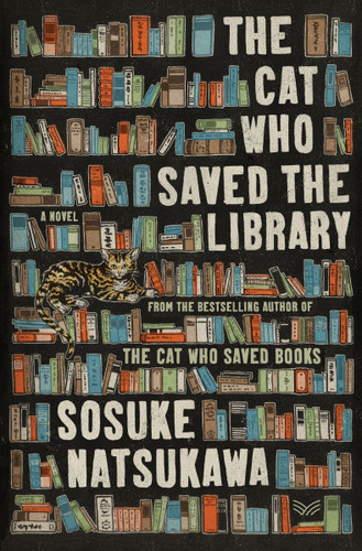 The Cat Who Saved the Library: A Novel book cover by Sosuke Natsukawa