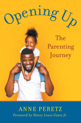 Opening Up: The Parenting Journey book cover by Anne Peretz