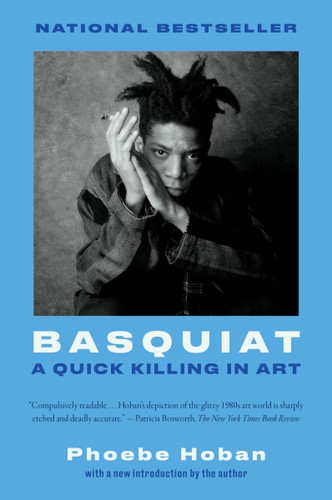 Basquiat: A Quick Killing in Art [9780063442184]