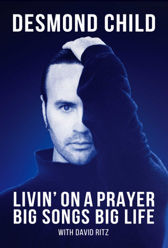 Livin' On A Prayer: Big Songs Big Life book cover by Desmond Child