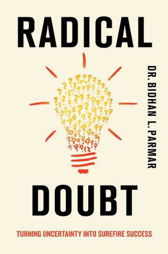 Radical Doubt: Turning Uncertainty into Surefire Success book cover by Bidhan L. Parmar