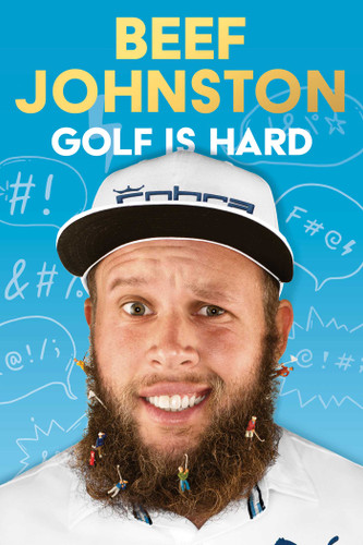 Golf Is Hard book cover by Andrew “Beef” Johnston