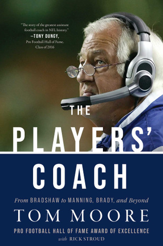 The Players' Coach: From Bradshaw to Manning, Brady, and Beyond book cover by Tom Moore