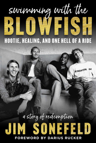 Swimming with the Blowfish: Hootie, Healing, and One Hell of a Ride book cover by Jim Sonefeld