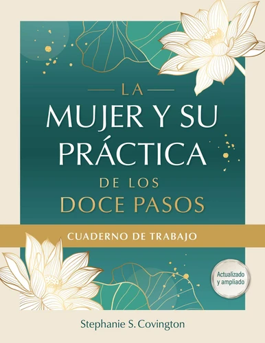 La Mujer Y Su Practica de los Doce Pasos Cuaderno De Trabajo book cover by Stephanie Convington