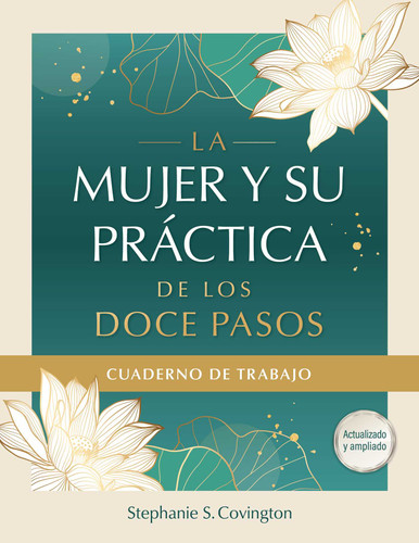 La Mujer Y Su Practica de los Doce Pasos Cuaderno De Trabajo book cover by Stephanie Convington