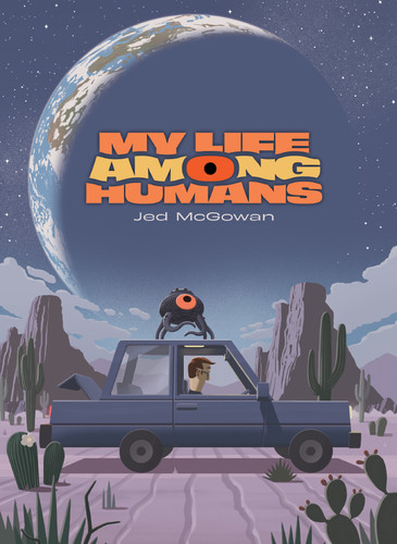 My Life Among Humans (My Life Among Humans) book cover by Jed M Mcgowan