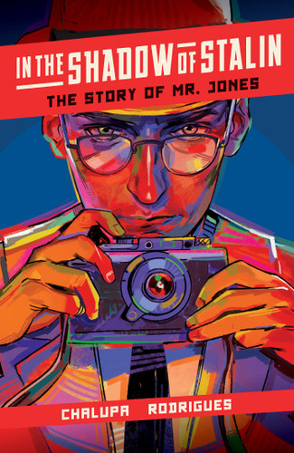 In the Shadow of Stalin: The Story of Mr. Jones book cover by Andrea  Chalupa