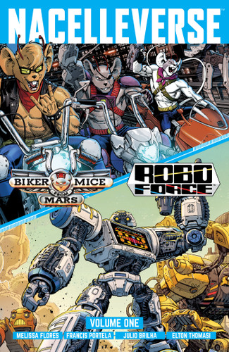Nacelleverse Vol. 1: Biker Mice from Mars & RoboForce (NacelleVerse) book cover by Melissa Flores