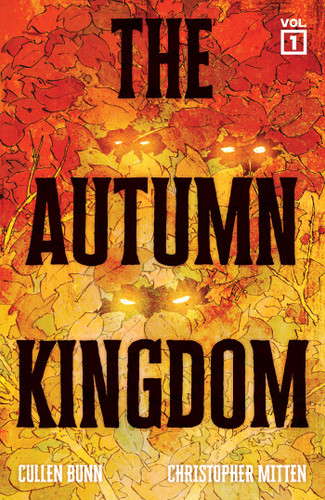 The Autumn Kingdom Vol. 1: Through the Blight book cover by Cullen Bunn