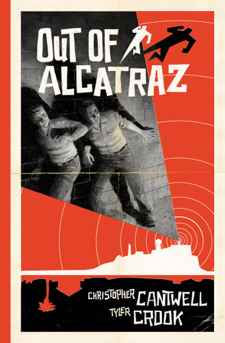Out of Alcatraz (Out of Alcatraz) book cover by Christopher Cantwell