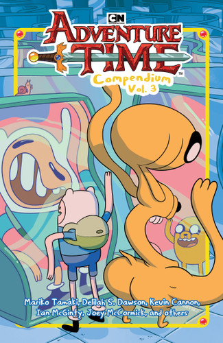Adventure Time Compendium Vol. 3 (Adventure Time) book cover by Mariko Tamaki, Delilah S. Dawson, Kevin Cannon