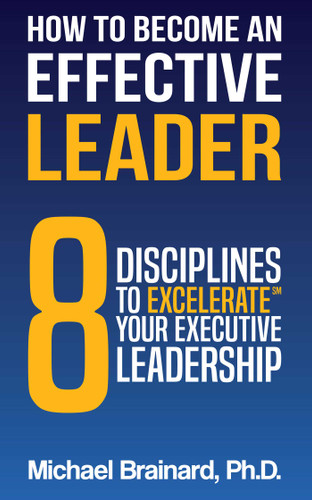How to Become an Effective Leader book cover by Michael Brainard