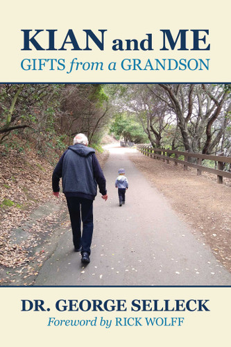 Kian and Me: Gifts from a Grandson book cover by Dr. George  Selleck