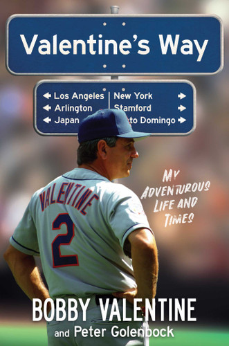 Valentine's Way: My Adventurous Life and Times book cover by Bobby Valentine, Peter Golenbock