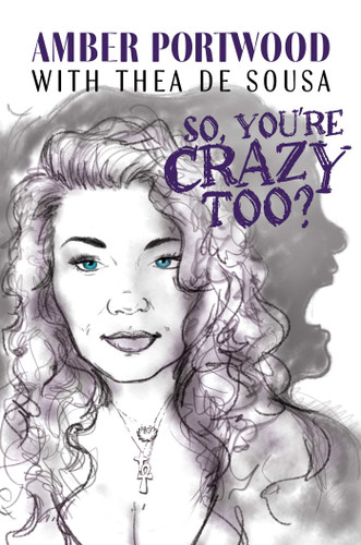 So, You're Crazy Too? book cover by Amber Portwood