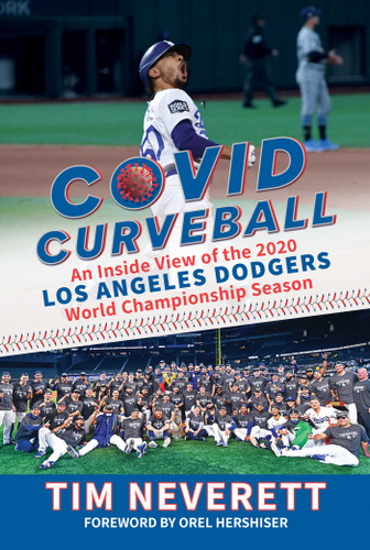 COVID Curveball: An Inside View of the 2020 Los Angeles Dodgers World Championship Season book cover by Tim Neverett