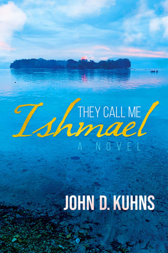 They Call Me Ishmael book cover by John D. Kuhns