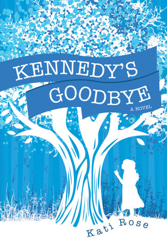 Kennedy's Goodbye book cover by Kati Rose