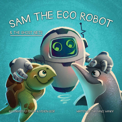 Sam the Eco Robot & the Ghost Nets book cover by Thassanee Wanick