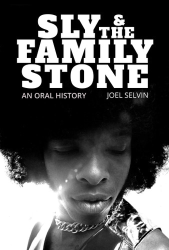 Sly & the Family Stone: An Oral History book cover by Joel Selvin
