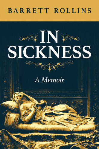 In Sickness: A Memoir book cover by Barrett Rollins