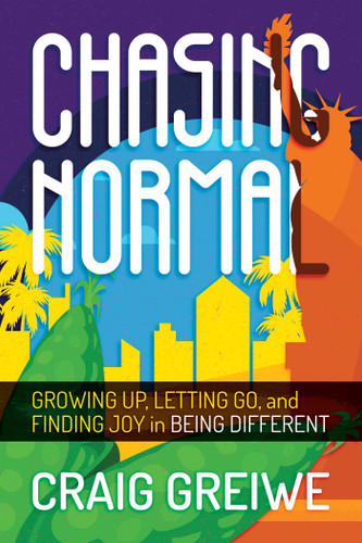 Chasing Normal: Growing Up, Letting Go, and Finding Joy in Being Different book cover by Craig Greiwe