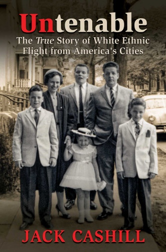 Untenable: The True Story of White Ethnic Flight from America's Cities book cover by Jack Cashill