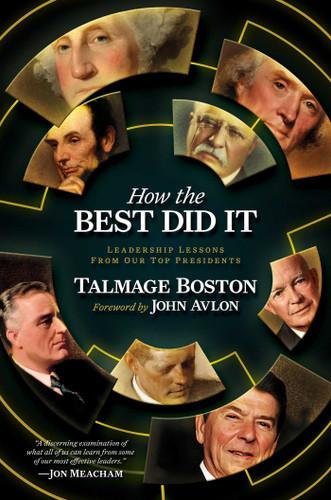 How the Best Did It: Leadership Lessons From Our Top Presidents book cover by Talmage Boston