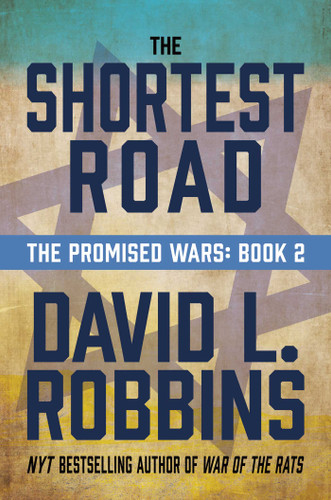 The Shortest Road: The Promised Wars: Book Two (The Promised Wars) book cover by David  L. Robbins