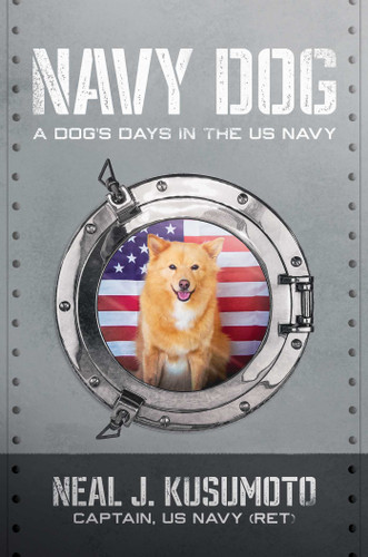 Navy Dog: A Dog's Days in the US Navy book cover by Neal J. Kusumoto