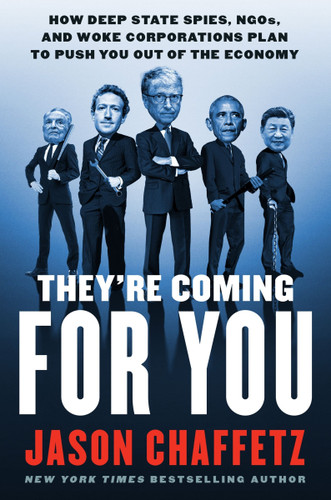 They're Coming for You: How Deep State Spies, NGOs, and Woke Corporations Plan to Push You Out of the Economy book cover by Jason Chaffetz